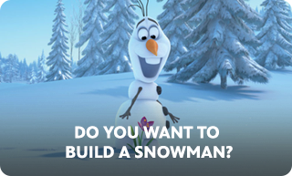 Do You Want To Build A Snowman?