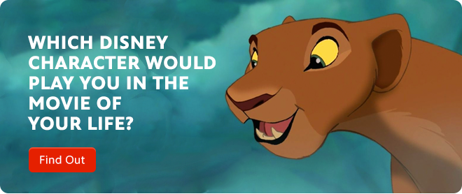 Which Disney Character Would Play You in The Movie Of Your Life?