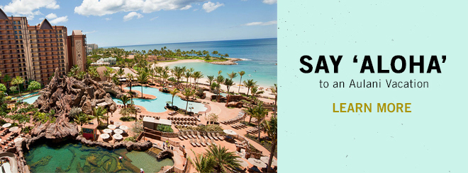 Say Aloha to an Aulani Vacation 