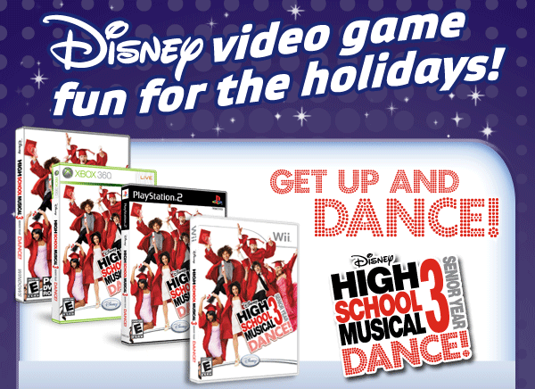 Disney video game fun for the holidays!...Get Up and Dance!...High School Musical 3: Senior Year Dance!