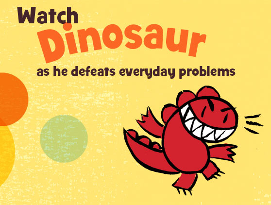 Watch Dinosaur as he defeats everyday problems