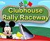 Play Clubhouse Rally Raceway! Play Clubhouse Rally Raceway!