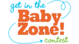 Get in the Baby Zone! Contest