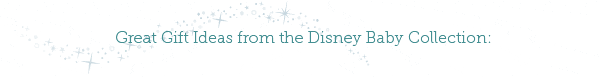 Great Gift Ideas from the Disney Baby Collection: